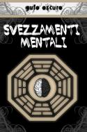 Ebook Svezzamenti Mentali di Sergio Giansoldati edito da Sergio Giansoldati