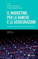 Ebook Il marketing per le banche e le assicurazioni di Paola Musile Tanzi, Fabio Ancarani edito da Egea