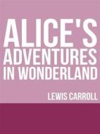 Ebook Alice's Adventures in Wonderland di Lewis Carroll edito da Youcanprint