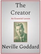 Ebook The Creator di Neville Goddard edito da Andura Publishing