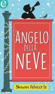 Ebook L angelo della neve (eLit) di Shawna Delacorte edito da HarperCollins Italia