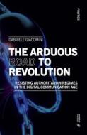 Ebook The Arduous Road to Revolution di Gabriele Giacomini edito da Mimesis International