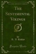 Ebook The Sentimental Vikings di R. V. Risley edito da Forgotten Books