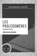 Ebook Les Prolégomènes di Ibn Khaldoun edito da Alicia Editions