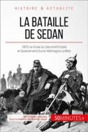 Ebook La bataille de Sedan di 50Minutes, Christel Lamboley edito da 50Minutes.fr