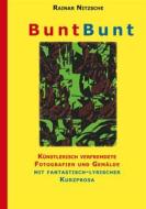 Ebook BuntBunt di Rainar Nitzsche edito da Books on Demand