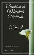 Ebook Aventures de Monsieur Pickwick - Tome II di Charles Dickens edito da Charles Dickens