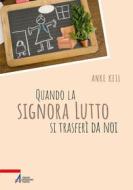 Ebook Quando la signora Lutto si trasferì da noi di Anke Keil edito da Edizioni Messaggero Padova