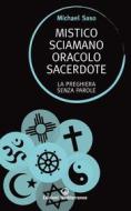 Ebook Mistico sciamano oracolo sacerdote di Michael Saso edito da Edizioni Mediterranee