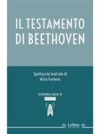 Ebook Il Testamento di Beethoven di Alice Fumero edito da LeMus Edizioni