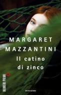 Ebook Il catino di zinco di Mazzantini Margaret edito da Mondadori