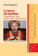 Ebook La bocca del bambino di Silvia Magnani edito da Franco Angeli Edizioni