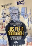 Ebook Las pezia food&roll di Massimiliano Bertagna edito da Arcana