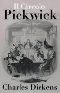 Ebook Il Circolo Pickwick di Dickens Charles edito da F.Mazzola