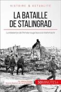 Ebook La bataille de Stalingrad di 50Minutes, Jérémy Rocteur edito da 50Minutes.fr