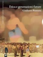 Ebook Etica e generazioni future di Giuliano Pontara edito da Mincione Edizioni