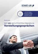 Ebook Die 100 wichtigsten Fragen in Vorstellungsgesprächen di Michael Mohr edito da Books on Demand
