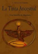 Ebook La Tinta Ancestral di Antonio Arnau del Castillo edito da Books on Demand