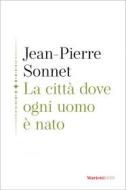 Ebook La città dove ogni uomo è nato di Jean-Pierre Sonnet edito da Marietti 1820