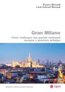 Ebook Gran Milano di Francis Morandi, Carlo Edward Morandi edito da Egea