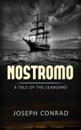 Ebook Nostromo: A Tale of the Seaboard di Joseph Conrad edito da anna ruggieri