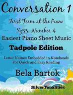 Ebook Conversation 1 First Term at the Piano Sz53 Number 4 Easiest Piano Tadpole Edition di Silvertonalities, Bela Bartok edito da SilverTonalities
