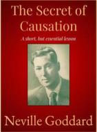 Ebook The Secret of Causation di Neville Goddard edito da Andura Publishing