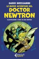 Ebook Le nuove avventure del Doctor Newtron di Dario Bressanini edito da Feltrinelli Comics