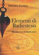 Ebook Elementi di Radiestesia di Pietro Zampa edito da Edizioni Cerchio della Luna