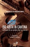 Ebook Dio abita in cantina di D'Agostino Marco edito da San Paolo Edizioni