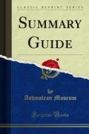 Ebook Summary Guide di Ashmolean Museum edito da Forgotten Books