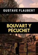 Ebook Bouvart Y Pécuchet di Gustave Flaubert edito da Babelcube Inc.