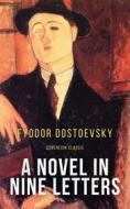 Ebook A Novel in Nine Letters di Fyodor Dostoevsky edito da Interactive Media