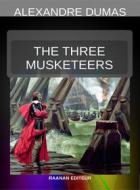 Ebook The Three Musketeers di Alexandre Dumas edito da Raanan Editeur
