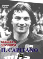 Ebook Gianluca Signorini - Il Capitano di Vincenzo Paliotto edito da Urbone Publishing