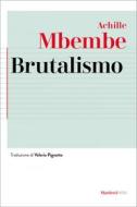 Ebook Brutalismo di Achille Mbembe edito da Marietti 1820