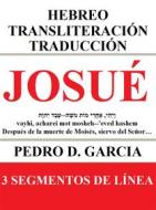 Ebook Josué: Hebreo Transliteración Traducción di Pedro D. Garcia edito da Pedro D. Garcia