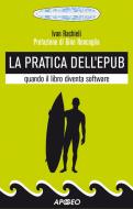 Ebook La pratica dell'ePub di Ivan Rachieli edito da Apogeo