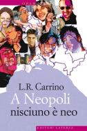 Ebook A Neopoli nisciuno è neo di L.R. Carrino edito da Editori Laterza