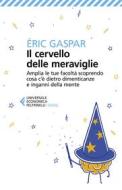 Ebook Il cervello delle meraviglie di Éric Gaspar edito da Feltrinelli Editore
