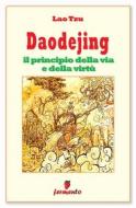Ebook Daodejing - il principio della via e della virtù di Lao Tzu edito da Fermento
