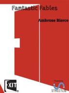 Ebook Fantastic Fables di Ambrose Bierce edito da CAIMAN