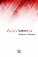 Ebook Verbos Armênios (100 Verbos Conjugados) di Editorial Karibdis edito da Editorial Karibdis