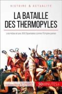 Ebook La bataille des Thermopyles di Vincent Gentil, 50minutes edito da 50Minutes.fr