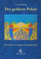 Ebook Der goldene Palast (Edition Gegenwind) di Ursula Flacke edito da Books on Demand
