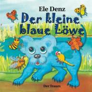 Ebook Der kleine blaue Löwe di Ele Denz edito da Books on Demand