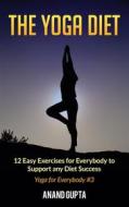 Ebook The Yoga Diet di Anand Gupta edito da Books on Demand