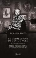 Ebook Le desolazioni di Devil's Acre di Riggs Ransom edito da Rizzoli