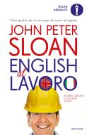 Ebook English al lavoro di Sloan John Peter edito da Mondadori