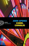 Ebook Corri, Coniglio di Updike John edito da Einaudi